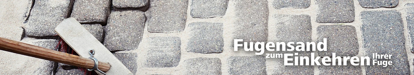 Fugensand zum Einkehren Fugensand zum Einkehren